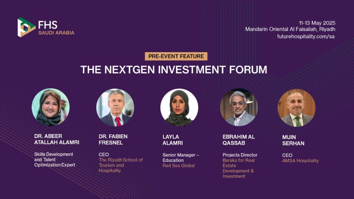 الاستثمار في المستقبل: مقالة تحليلية قبيل انطلاق “منتدى الاستثمار بالجيل القادم من قادة الضيافة”