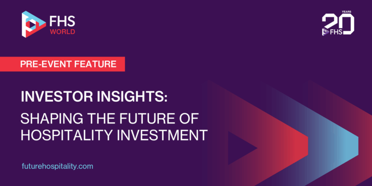 Shaping the Future of Hospitality Investment